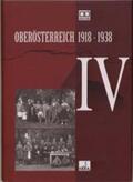 Oberösterr. Landesarchiv / Ortmayr / Rachbauer |  Oberösterreich 1918 - 1938 / Oberösterreich 1918 - 1938 . IV | Buch |  Sack Fachmedien