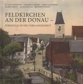Oberösterr. Landesarchiv / Mayrhofer / Fleischer |  Feldkirchen an der Donau - Streifzug in die Vergangenheit | Buch |  Sack Fachmedien