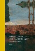 Husslein-Arco / Klee / Boser |  Formalisierung der Landschaft. Hölzel, Mediz, Moll u.a. | Buch |  Sack Fachmedien