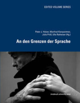 Holzer / Kienpointner / Ratheiser | An den Grenzen der Sprache | Buch | 978-3-902811-03-5 | sack.de
