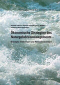 Schwarze / Schwindt / Wagner |  Ökonomische Strategien des Naturgefahrenmanagements – Konzepte, Erfahrungen und Herausforderungen | Buch |  Sack Fachmedien