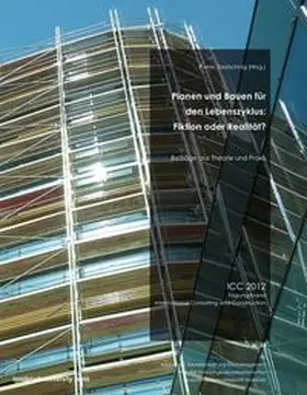 Purrer / Tautschnig |  Planen und Bauen für den Lebenszyklus: Fiktion oder Realität? | Buch |  Sack Fachmedien