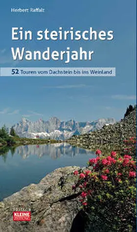 Raffalt |  Ein steirisches Wanderjahr | Buch |  Sack Fachmedien