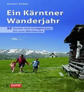 Raffalt |  Ein Kärntner Wanderjahr | Buch |  Sack Fachmedien