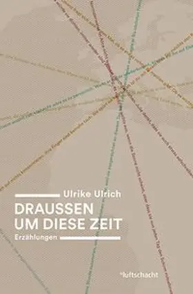 Ulrich |  Draußen um diese Zeit | Buch |  Sack Fachmedien
