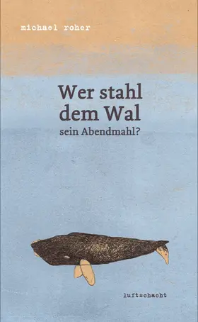 Roher |  Wer stahl dem Wal sein Abendmahl | eBook | Sack Fachmedien