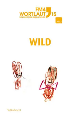  FM4 Wortlaut 15. WILD | Buch |  Sack Fachmedien