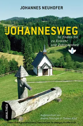 Neuhofer / Fehringer / Köpf |  Der Johannesweg | eBook | Sack Fachmedien
