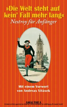 Nestroy / Sinhuber |  Die Welt steht auf kein' Fall mehr lang | eBook | Sack Fachmedien