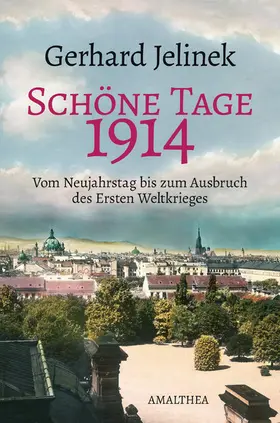 Jelinek |  Schöne Tage 1914 | eBook | Sack Fachmedien