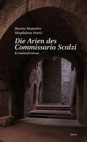 Mumelter / Pattis |  Die Arien des Commissario Scalzi | Buch |  Sack Fachmedien