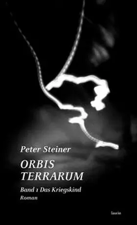 Steiner |  ORBIS TERRARUM Band 1 Das Kriegskind | Buch |  Sack Fachmedien