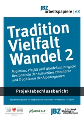 Koordinierungsstelle für Integration der Autonomen Provinz Bozen – Südtirol |  Tradition, Vielfalt, Wandel 2 | Buch |  Sack Fachmedien