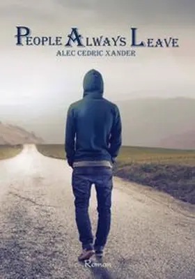 Xander |  People Always Leave | Buch |  Sack Fachmedien