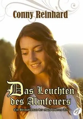 Reinhard |  Das Leuchten des Almfeuers | eBook | Sack Fachmedien