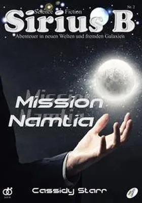 Starr |  Sirius B - Abenteuer in neuen Welten und fremden Galaxien | Buch |  Sack Fachmedien