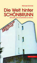 Schmid |  Die Welt hinter Schönbrunn | Buch |  Sack Fachmedien