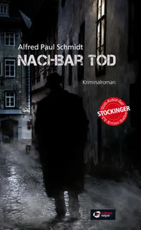 Schmidt |  Nachbar Tod | Buch |  Sack Fachmedien