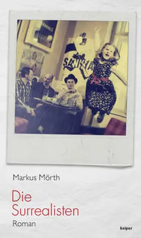 Mörth |  Die Surrealisten | Buch |  Sack Fachmedien