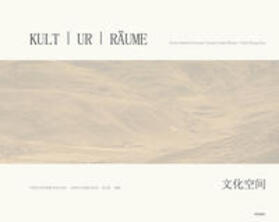Kravanja / Unger-Ullmann / Zhang |  KULT l UR l RÄUME | Buch |  Sack Fachmedien