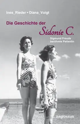 Rieder / Voigt |  Die Geschichte der Sidonie C. | Buch |  Sack Fachmedien