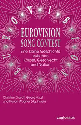 Ehardt / Vogt / Wagner |  Eurovision Song Contest | Buch |  Sack Fachmedien