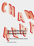 Seibold / Maude-Roxby |  Alice Maude-Roxby, Stefanie Seibold: Changing New York / Censored Realities. | Buch |  Sack Fachmedien