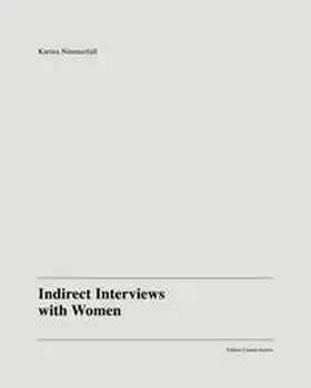 Nimmerfall / Highmore / Braun |  Karina Nimmerfall: Indirect Interviews with Women | Buch |  Sack Fachmedien