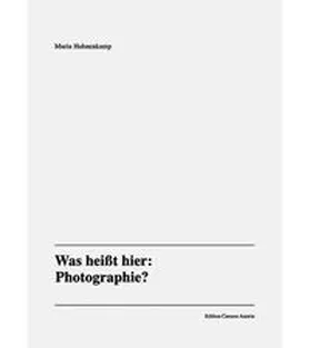 Braun / Hahnenkamp |  Maria Hahnenkamp. Was heißt hier: Photographie? | Buch |  Sack Fachmedien