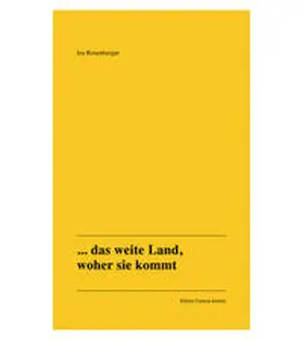Braun / Rosenberger / Sternfeld |  . . . das weite Land, woher sie kommt | Buch |  Sack Fachmedien