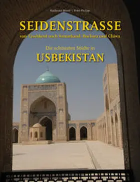 Morre |  Seidenstrasse - Von Taschkent nach Samarkand, Buchara und Chiwa | Buch |  Sack Fachmedien