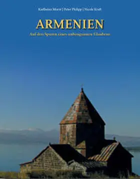Morre / Verlagshaus Jakomini |  Armenien - Auf den Spuren eines unbeugsamen Glaubens | Buch |  Sack Fachmedien