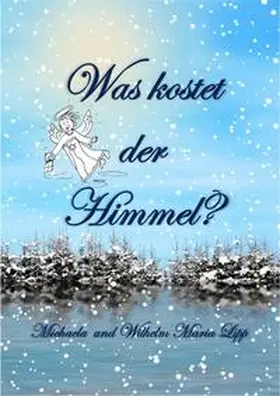 Lipp |  Was kostet der Himmel? | Buch |  Sack Fachmedien