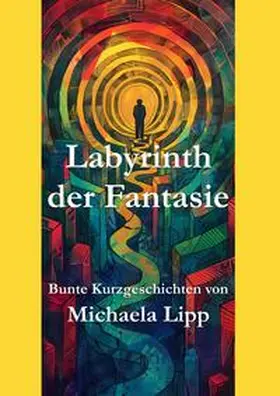 Lipp |  Labyrinth der Fantasie | Buch |  Sack Fachmedien