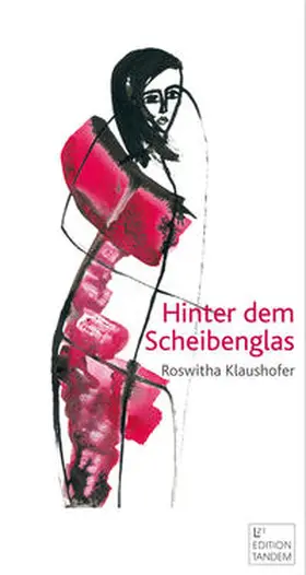 Klaushofer |  Hinter dem Scheibenglas | Buch |  Sack Fachmedien