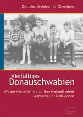 Steinlechner-Oberläuter / Oberläuter |  Vielfältiges Donauschwabien | Buch |  Sack Fachmedien