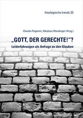 Paganini / Wandinger |  "Gott der Gerechte!"? - Leiderfahrungen als Anfrage an den Glauben | Buch |  Sack Fachmedien