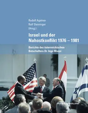 Agstner / Steininger |  Israel und der Nahostkonflikt 1976 – 1981 | Buch |  Sack Fachmedien