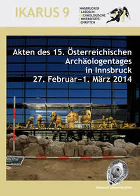 Grabherr / Kainrath |  Akten des 15. Österreichischen Archäologentages in Innsbruck 27. Februar-1. März 2014 | Buch |  Sack Fachmedien