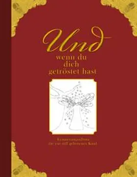 Wolter |  Und wenn du dich getröstet hast - Erinnerungsalbum für ein still geborenes Kind | Buch |  Sack Fachmedien