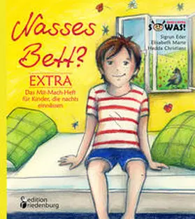 Eder / Marte / Christians |  Nasses Bett? EXTRA - Das Mit-Mach-Heft für Kinder, die nachts einnässen | Buch |  Sack Fachmedien