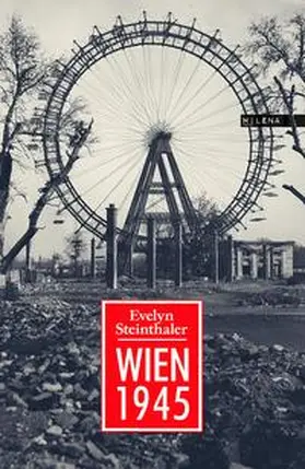Steinthaler | Wien 1945 | Buch | 978-3-902950-25-3 | www.sack.de