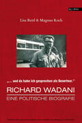 Rettl / Koch |  Richard Wadani. Eine politische Biografie | eBook | Sack Fachmedien