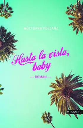 Pollanz |  Hasta la vista, baby | Buch |  Sack Fachmedien