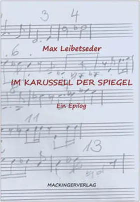 Leibetseder |  Im Karussell der Spiegel | Buch |  Sack Fachmedien