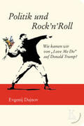 Dajnov |  Politik und Rock'n'Roll | Buch |  Sack Fachmedien