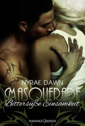 Dawn |  Masquerade: Bittersüße Einsamkeit | Buch |  Sack Fachmedien