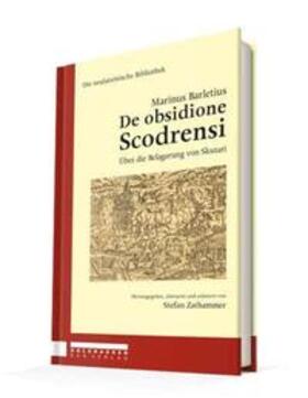 Zathammer / Barletius | De Obsidione Scodrensi | Buch | 978-3-902976-78-9 | sack.de