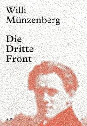 Münzenberg / Verein der Funke, Schweiz |  Die Dritte Front | Buch |  Sack Fachmedien