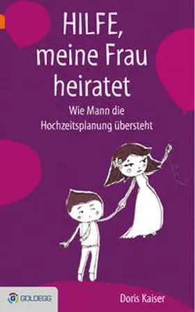 Kaiser |  Hilfe, meine Frau heiratet | eBook | Sack Fachmedien